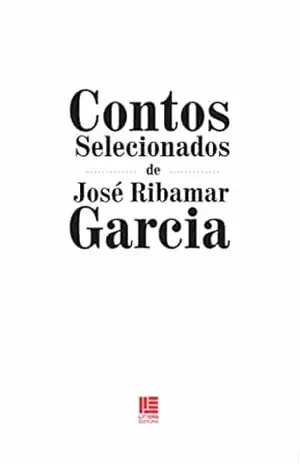 Contos selecionados de José Ribamar Garcia – José Ribamar Garcia