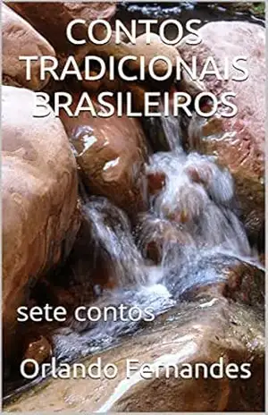 CONTOS TRADICIONAIS BRASILEIROS: sete contos – Orlando Fernandes