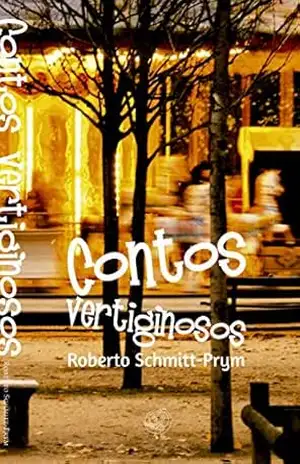 Contos Vertiginosos – Roberto Schmitt-Prym