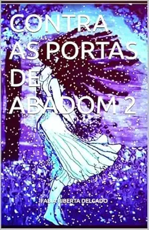 Capa do livro CONTRA AS PORTAS DE ABADOM 2 - FABIA RIBERTA DELGADO
