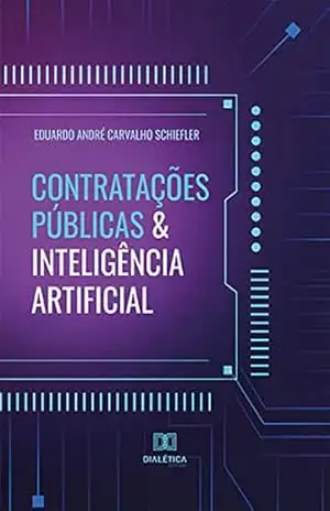 Capa do livro Contratações Públicas & Inteligência Artificial - Eduardo André Carvalho Schiefler