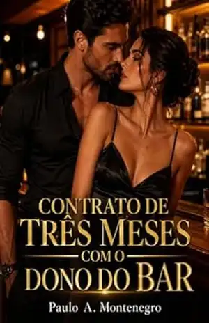 Contrato de Três Meses com o Dono do Bar (Paulo A. Montenegro) – Paulo A. Montenegro