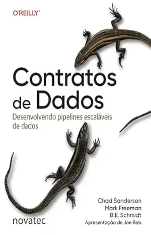 Capa do livro Contratos de dados: Desenvolvendo pipelines escaláveis de dados - Chad Sanderson