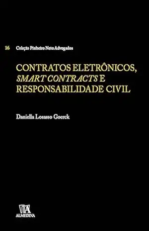 Capa do livro Contratos Eletrônicos, Smart Contracts e Responsabilidade Civil (Pinheiro Neto) - Daniella Losasso Goerck
