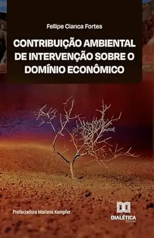 Capa do livro Contribuição Ambiental de Intervenção sobre o Domínio Econômico - Fellipe Cianca Fortes