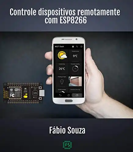 Baixar Controle Dispositivos Remotamente com o ESP8266: Aprenda criar aplicações incríveis com a placa nodeMCU e MQTT pdf, epub, mobi, eBook
