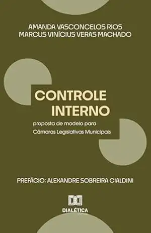 Capa do livro Controle Interno: proposta de modelo para Câmaras Legislativas Municipais - AMANDA VASCONCELOS RIOS