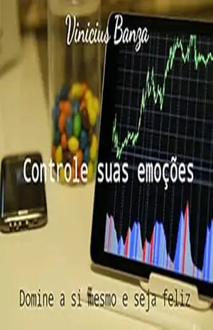 Capa do livro Controle suas emoções: Domine a si mesmo e seja feliz - Vinicius Banza Agripino