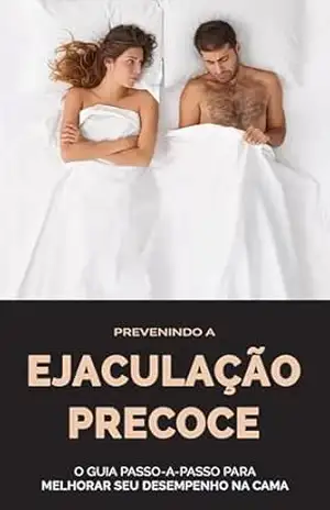Controle Total: Como Vencer a Ejaculação Precoce e Durar Mais na Cama – Loyds  Lester