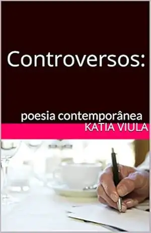 Capa do livro Controversos:: poesia contemporânea - Katia Viula
