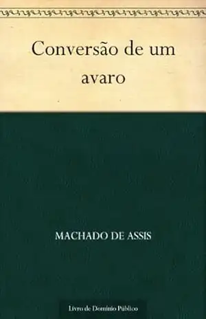 Conversão de um Avaro – Machado de Assis