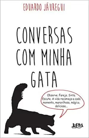 Conversas com minha gata - Eduardo Jáuregui