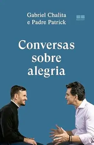 Capa do livro Conversas sobre alegria - Gabriel Chalita