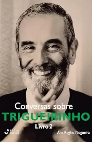Conversas sobre Trigueirinho ; Livro 2 – Ana Regina Nogueira