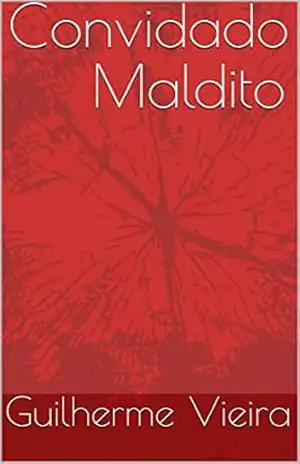 Convidado Maldito (Contos Fantásticos Livro 1) – Guilherme Vieira