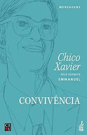Capa do livro Convivência (CEU) (Coleção Chico/CEU) - Francisco Cândido Xavier