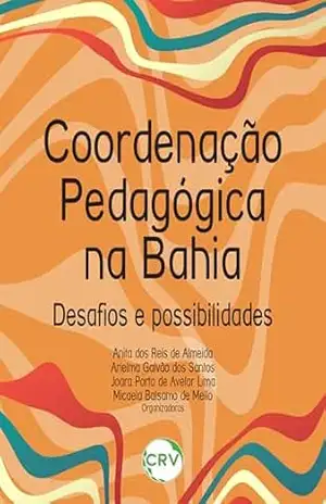 Capa do livro Coordenação pedagógica na Bahia: Desafios e possibilidades - Anita dos Reis de Almeida