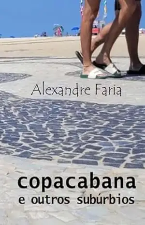 Copacabana e outros subúrbios – Alexandre Faria