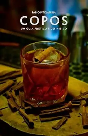 Copos: Um Guia Prático e Definitivo – Fabio Pitombeira
