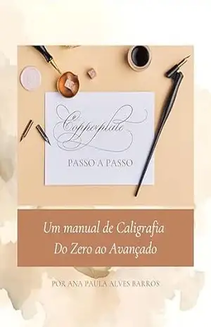 Capa do livro Copperplate Passo a Passo: Um Manual de Caligrafia do Zero ao Avançado - Ana Paula Alves Barros