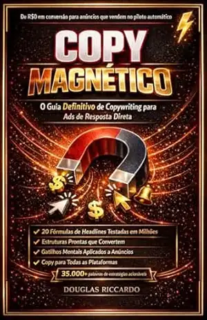 Copy Magnético: O Guia Definitivo de Copywriting para Ads de Resposta Direta - Douglas Riccardo Copy Magnético: O Guia Definitivo de Copywriting para Ads de Resposta Direta - Douglas Riccardo
