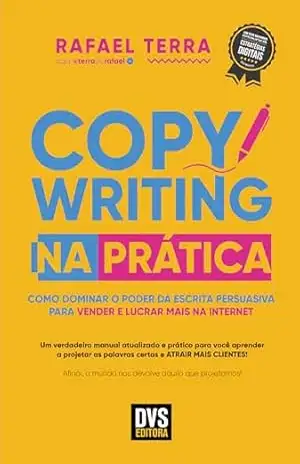 Capa do livro Copywriting na Prática: Como dominar o poder da escrita persuasiva para vender e lucrar mais na internet - Rafael Terra