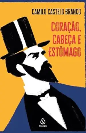 Coração, cabeça e estômago (Clássicos da literatura mundial) – Camilo Castelo Branco