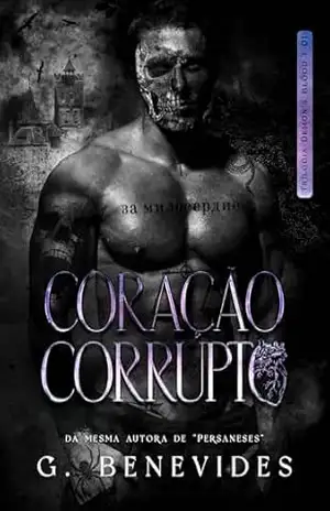 Coração Corrupto: A obsessão do demônio — Dark Romance – G. Benevides Coração Corrupto: A obsessão do demônio — Dark Romance – G. Benevides