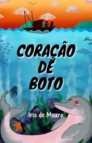 Capa do livro Coração de Boto - Iris de Moura