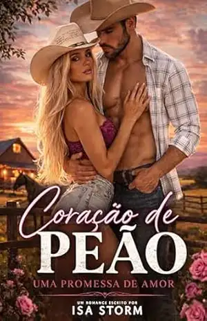 Coração de Peão: Uma Promessa de Amor (Clichês em Tons de Rosa) – Isa  Storm