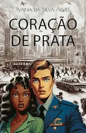 Coração de Prata – Ivana da Silva Alves Coração de Prata – Ivana da Silva Alves