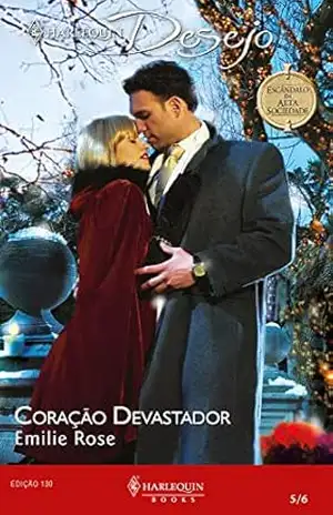 Coração devastador (Harlequin Desejo Livro 130) – Emilie Rose
