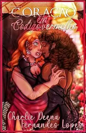 Coração em código Vermelho – Charlie Deena Fernandes Lopes