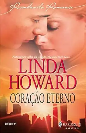 Capa do livro Coração eterno (Harlequin Rainhas do Romance Livro 44) - Linda Howard
