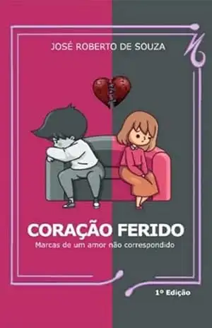 Coração Ferido – José Roberto De Souza