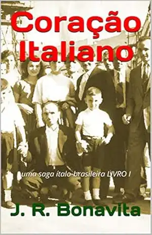 Capa do livro Coração Italiano: uma saga ítalo–brasileira - J. R. Bonavita