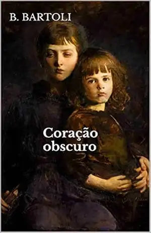 Coração obscuro – B. Bartoli Coração obscuro – B. Bartoli