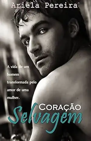 Coração Selvagem – Ariela Pereira