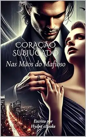 Baixar Coração Subjugado: Nas Mãos do Mafioso pdf, epub, mobi, eBook