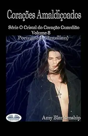 Capa do livro Corações Amaldiçoados: Série O Cristal do Coração Guardião Volume 8 - Amy Blankenship