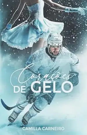 Corações de Gelo – Camilla Carneiro