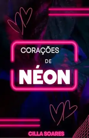 Capa do livro Corações de Néon - Cilla  Soares