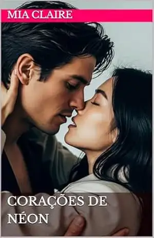 Corações de néon – Mia Claire