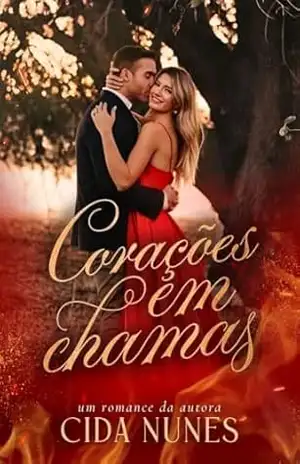 Corações em Chamas – Cida  Nunes