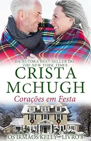 Corações em Festa (Os Irmãos Kelly Livro 8) – Crista McHugh