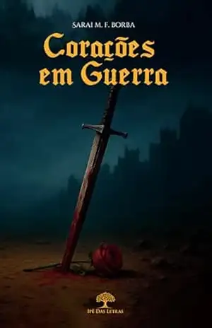 Corações em Guerra - Sarai M. F. Borba Corações em Guerra - Sarai M. F. Borba