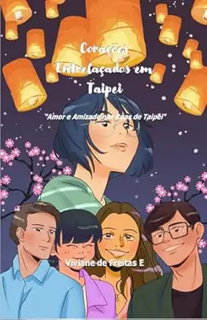 Corações Entrelaçados em Taipei - Viviane Freitas Corações Entrelaçados em Taipei - Viviane Freitas