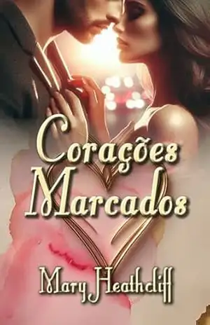 Capa do livro Corações Marcados (Série Prisioneiros Livro 1) - Mary Heathcliff