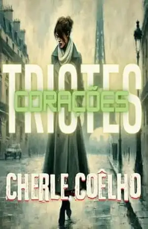 Corações Tristes: Destrói Corações livro 2 – Cherle Coêlho
