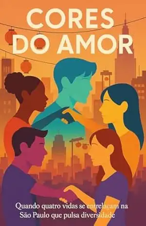 Capa do livro Cores do Amor: Uma história sobre encontrar sua verdade e sua pessoa - Ana Aninha
